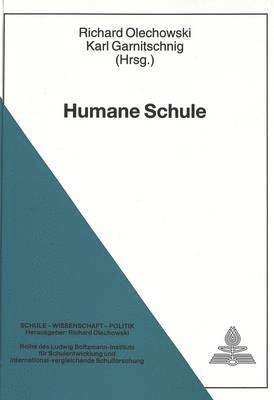 Richard Olechowski, Karl Garnitschnig - Humane Schule, Inbunden