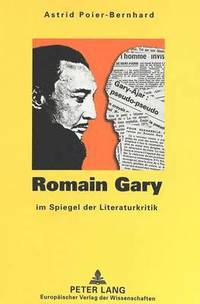 bokomslag Romain Gary Im Spiegel Der Literaturkritik