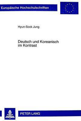 Hyun-Sook Jung - Deutsch Und Koreanisch Im Kontrast, Häftad