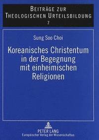 bokomslag Koreanisches Christentum in der Begegnung mit einheimischen Religionen