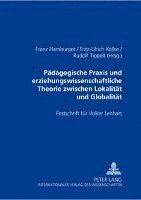 bokomslag Paedagogische Praxis Und Erziehungswissenschaftliche Theorie Zwischen Lokalitaet Und Globalitaet