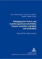 Paedagogische Praxis Und Erziehungswissenschaftliche Theorie Zwischen Lokalitaet Und Globalitaet 1