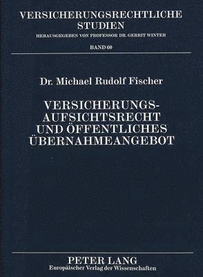 bokomslag Versicherungsaufsichtsrecht Und Oeffentliches Uebernahmeangebot