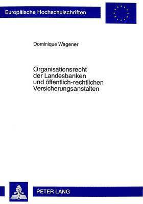 bokomslag Organisationsrecht Der Landesbanken Und Oeffentlich-Rechtlichen Versicherungsanstalten