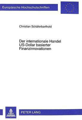 Der Internationale Handel Us-Dollar Basierter Finanzinnovationen 1