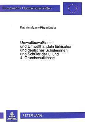 bokomslag Umweltbewutsein Und Umwelthandeln Tuerkischer Und Deutscher Schuelerinnen Und Schueler Der 3. Und 4. Grundschulklasse