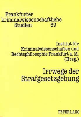 Irrwege Der Strafgesetzgebung 1