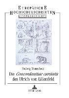 bokomslag Die «Concordantiae Caritatis» Des Ulrich Von Lilienfeld