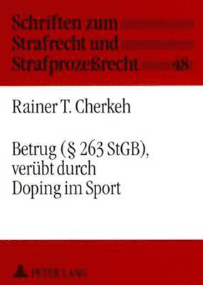 Rainer Tarek Cherkeh, Manfred Maiwald - Betrug (§ 263 Stgb), Veruebt Durch Doping Im Sport, Häftad