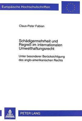 Schaedigermehrheit Und Regreß Im Internationalen Umwelthaftungsrecht