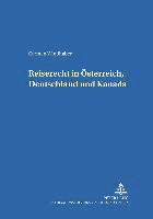 bokomslag Reiserecht in Oesterreich, Deutschland Und Kanada