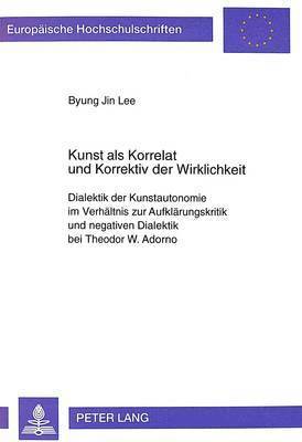 bokomslag Kunst ALS Korrelat Und Korrektiv Der Wirklichkeit