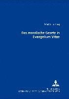 bokomslag Das Moralische Gesetz in Evangelium Vitae