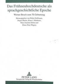 bokomslag Das Fruehneuhochdeutsche ALS Sprachgeschichtliche Epoche