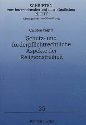 bokomslag Schutz- Und Foerderpflichtrechtliche Aspekte Der Religionsfreiheit
