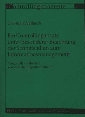 bokomslag Ein Controllingansatz Unter Besonderer Beachtung Der Schnittstellen Zum Informationsmanagement