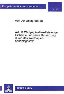 Art. 11 Wertpapierdienstleistungs-Richtlinie Und Seine Umsetzung Durch Das Wertpapierhandelsgesetz 1