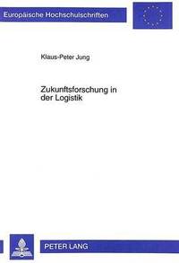 bokomslag Zukunftsforschung in Der Logistik