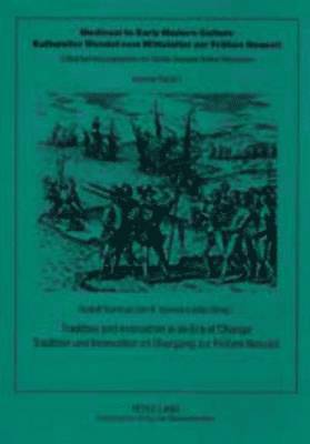 Rudolf Suntrup, Jan R. Veenstra, Volker Honemann - Tradition and Innovation in an Era of Change Tradition Und Innovation Im Uebergang Zur Fruehen Neuzeit, Häftad