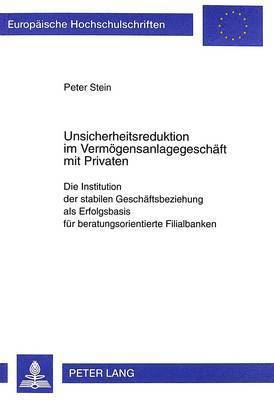 bokomslag Unsicherheitsreduktion Im Vermoegensanlagegeschaeft Mit Privaten