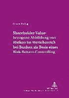bokomslag Shareholder-Value-Bezogene Abbildung Von Risiken Im Wertebereich Bei Banken ALS Basis Eines Risk-Return-Controlling