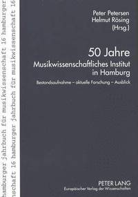 bokomslag 50 Jahre Musikwissenschaftliches Institut in Hamburg