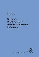 bokomslag Rechtliche Probleme Einer Inhaltsbeschraenkung Im Internet