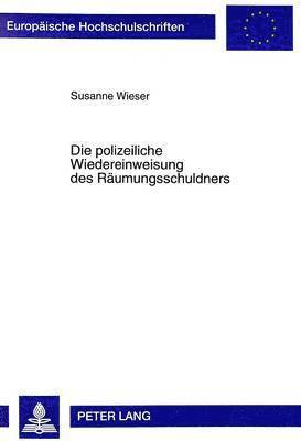 bokomslag Die Polizeiliche Wiedereinweisung Des Raeumungsschuldners