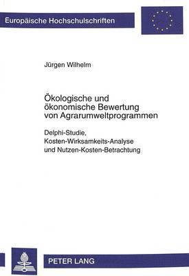 Jürgen Wilhelm - Oekologische Und Oekonomische Bewertung Von Agrarumweltprogrammen, Häftad