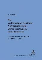 bokomslag Die Verfassungsgerichtliche Normenkontrolle Durch Den Conseil Constitutionnel