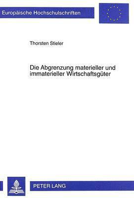 Die Abgrenzung Materieller Und Immaterieller Wirtschaftsgueter 1