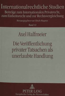 bokomslag Die Veroeffentlichung Privater Tatsachen ALS Unerlaubte Handlung