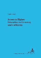 Access to Higher Education in Germany and California 1