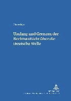 Umfang Und Grenzen Der Rechtsaufsicht Ueber Die Deutsche Welle 1