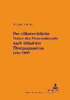 bokomslag Der Voelkerrechtliche Status Des Panamakanals Nach Ablauf Der Uebergangszeit Im Jahr 1999