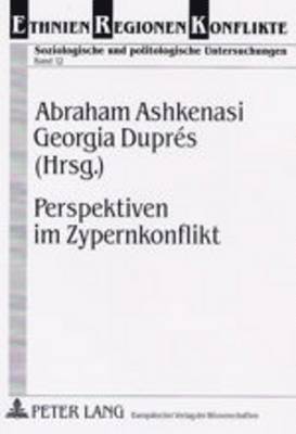 Abraham Ashkenasi, Georgia Duprés - Perspektiven Im Zypernkonflikt, Häftad
