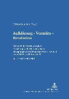 Aufklaerung - Vormaerz - Revolution