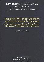 Andrea Fadani, Franz Heidhues - Agricultural Price Policy and Export and Food Production in Cameroon, Häftad