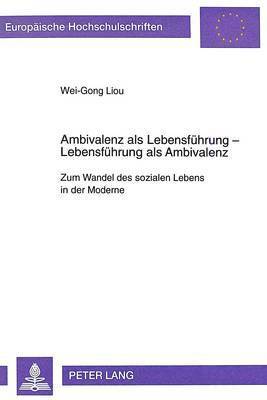 bokomslag Ambivalenz ALS Lebensfuehrung- Lebensfuehrung ALS Ambivalenz