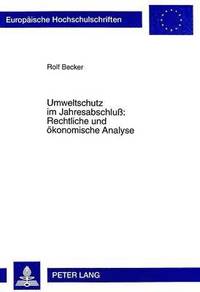 bokomslag Umweltschutz Im Jahresabschlu Rechtliche Und Oekonomische Analyse