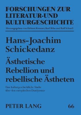 Hans-Joachim Schickedanz - Aesthetische Rebellion und rebellische Aestheten, Häftad