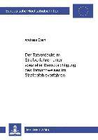 Der Tatverdacht Im Strafverfahren Unter Spezieller Beruecksichtigung Des Tatnachweises Im Strafbefehlsverfahren