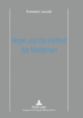 bokomslag Hegel und die Freiheit der Modernen