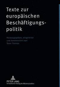 bokomslag Texte Zur Europtexte Zur Europaeischen Beschaeftigungspolitik