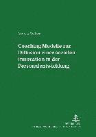 bokomslag Coaching - Modelle Zur Diffusion Einer Sozialen Innovation in Der Personalentwicklung