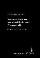 bokomslag Naturverstaendnisse, Moral Und Recht in Der Wissenschaft