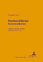 Franziska Wenzel, Wolfgang Harms, Peter Strohschneider - Situationen Hoefischer Kommunikation, Häftad