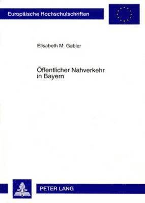 Elisabeth M Gabler - Oeffentlicher Nahverkehr in Bayern, Häftad