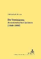bokomslag Die Vereinigung Demokratischer Juristen (1949-1999)