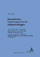 Europaeisches Zulassungsrecht Fuer Industrieanlagen 1